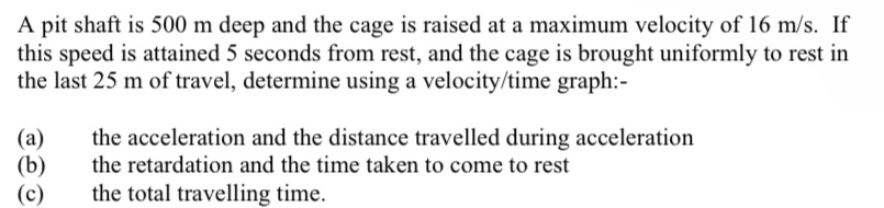 A pit shaft is 5 0 0 m deep and the cage is