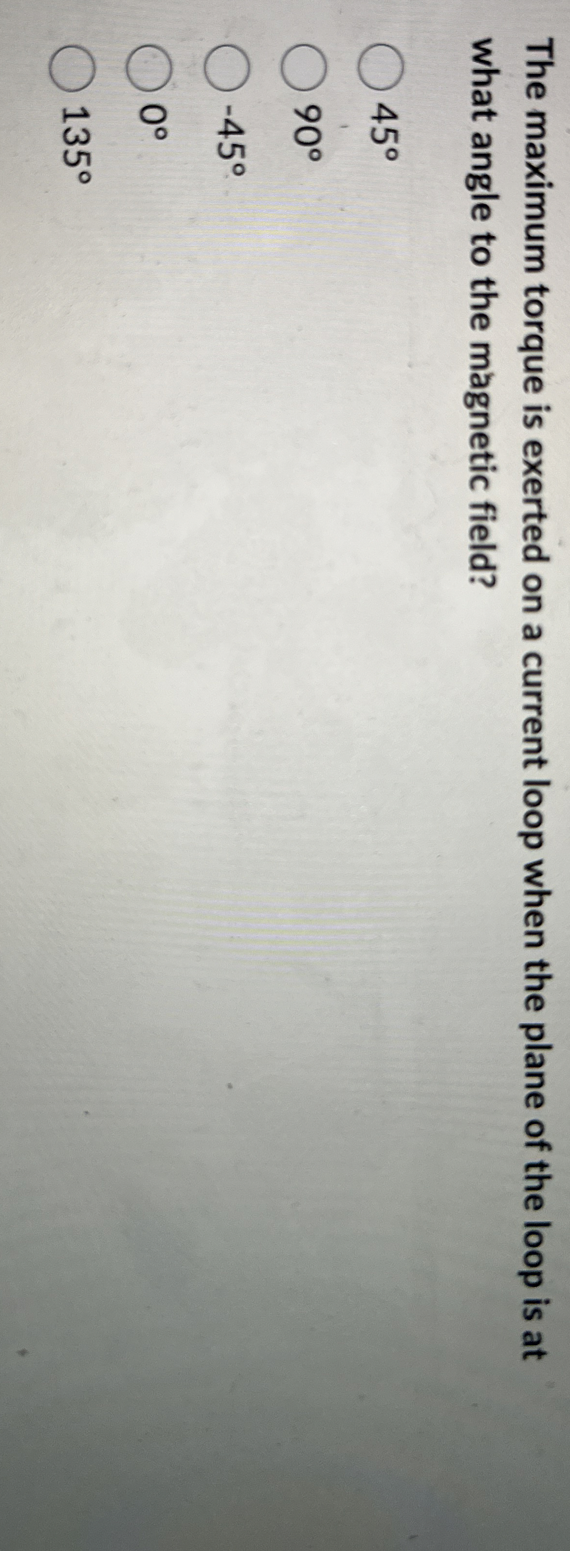 The maximum torque is exerted on a current loop