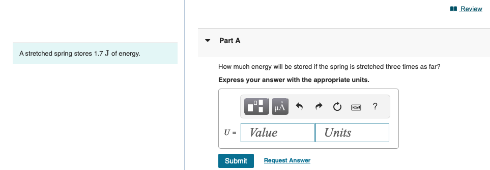 A stretched spring stores 1 . 7 J of energy. Part