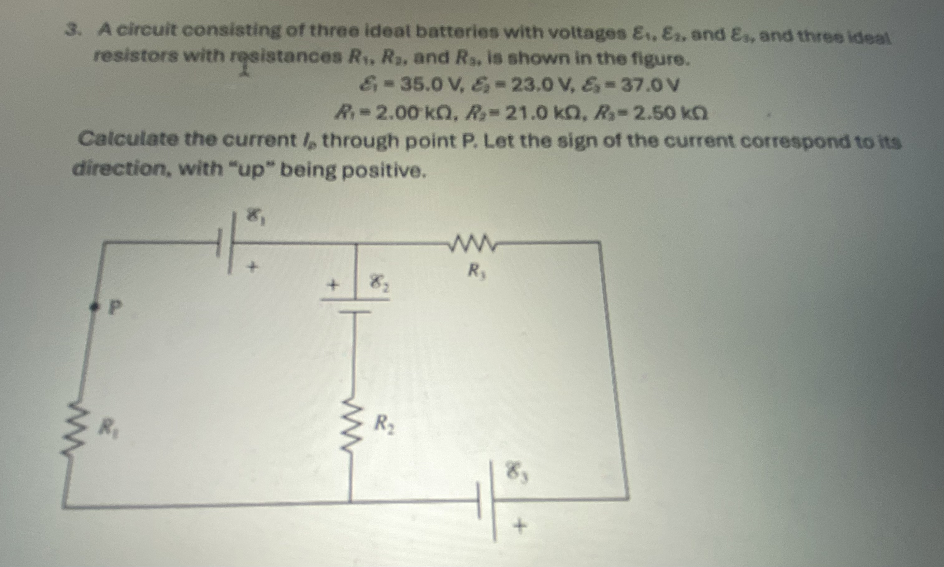 A circuit consisting of three ideal batteries