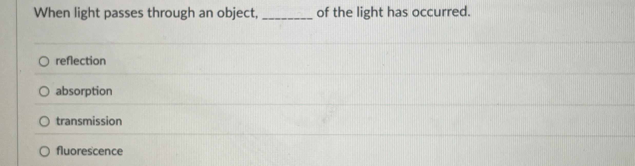 When light passes through an object, q , of the