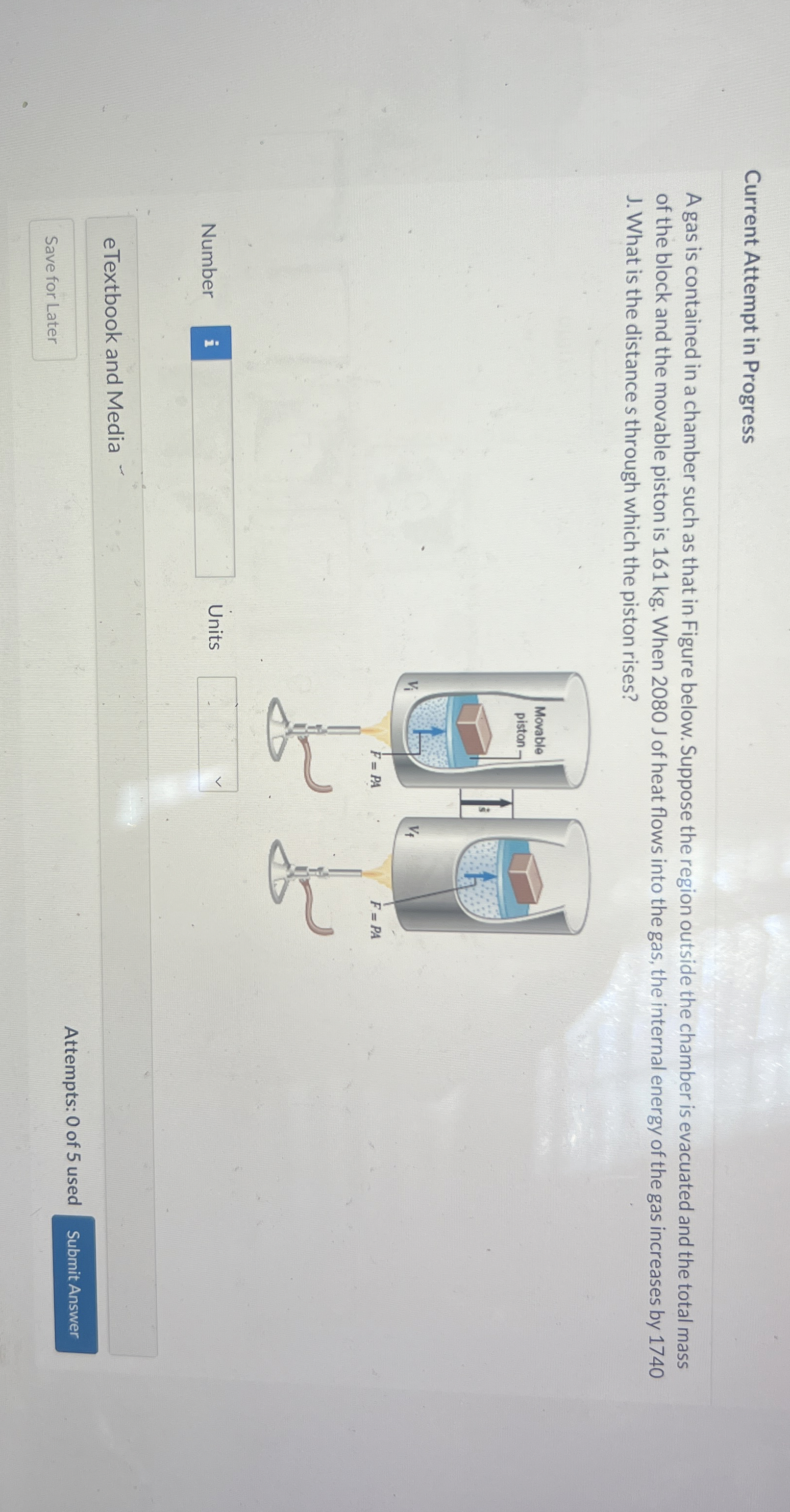 Current Attempt in Progress A gas is contained in