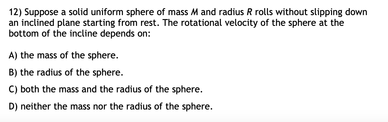 1 2 ) Suppose a solid uniform sphere of mass \ (