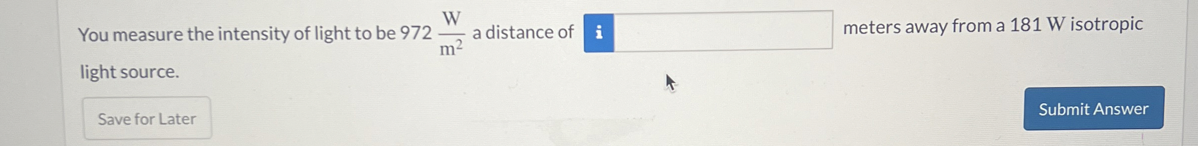 You measure the intensity of light to be 9 7 2 (