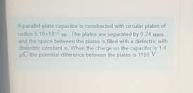 Aparallel - plate capacitor is constructed vith