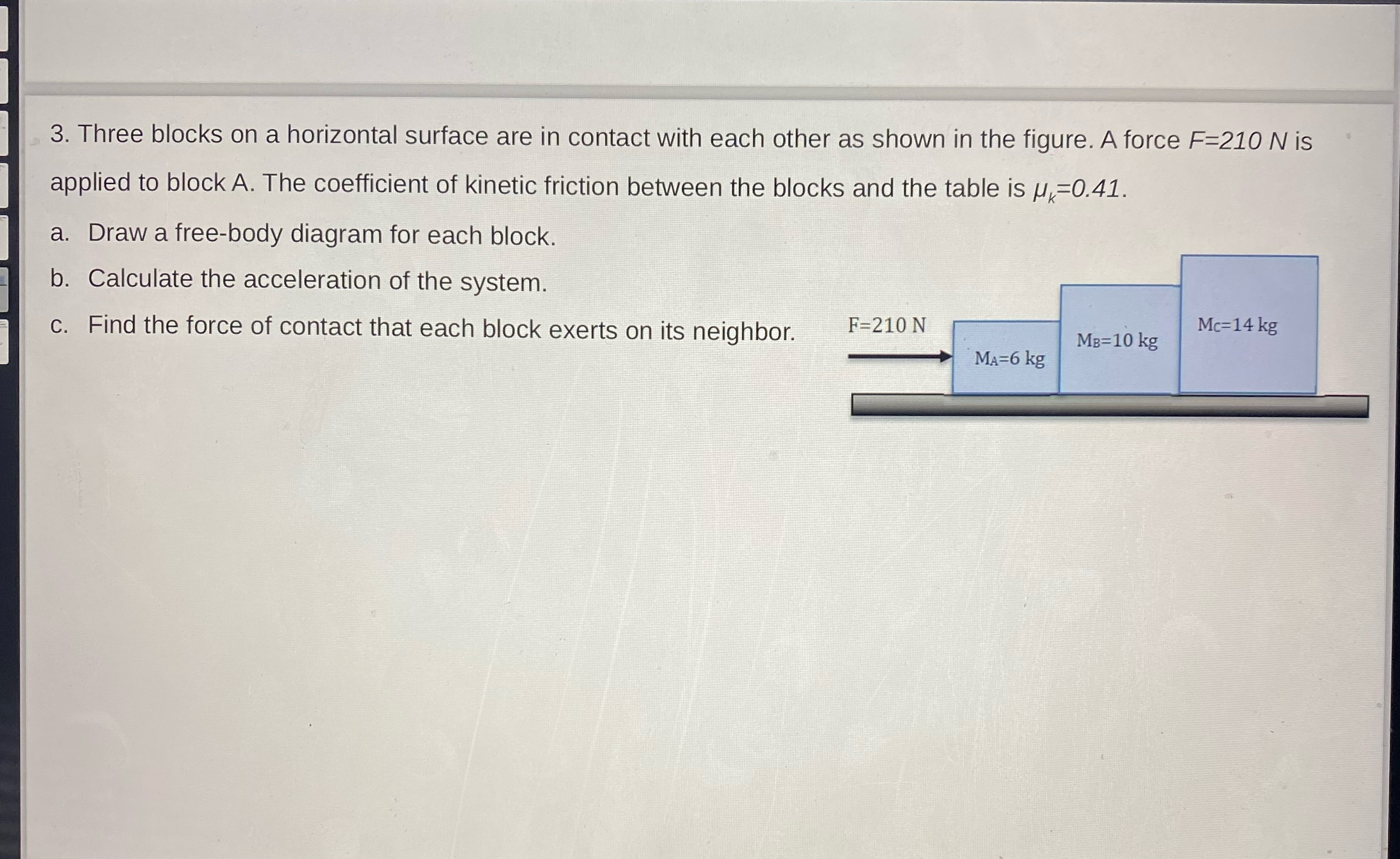 Three blocks on a horizontal surface are in