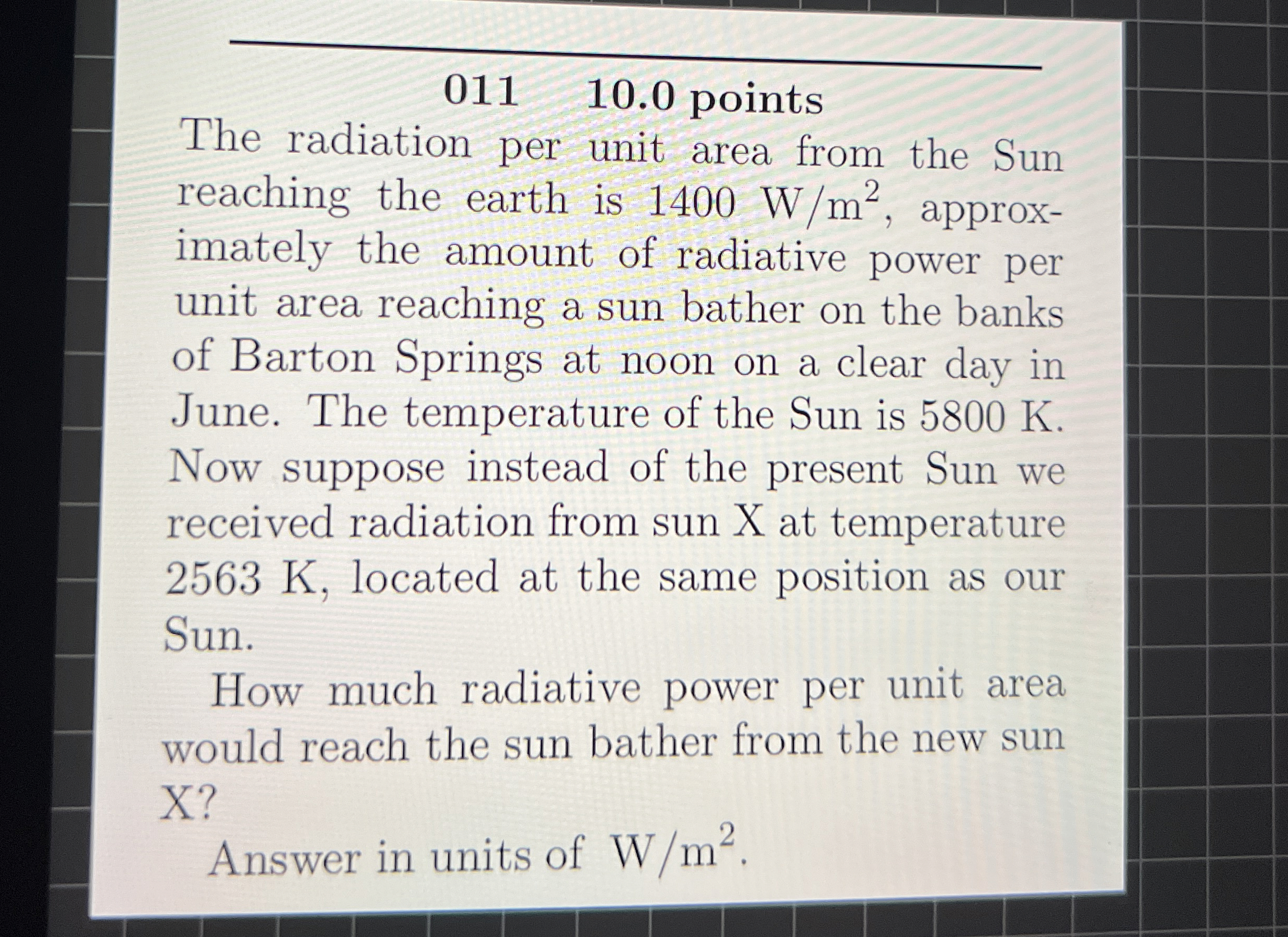 0 1 1 , 1 0 . 0 points The radiation per unit