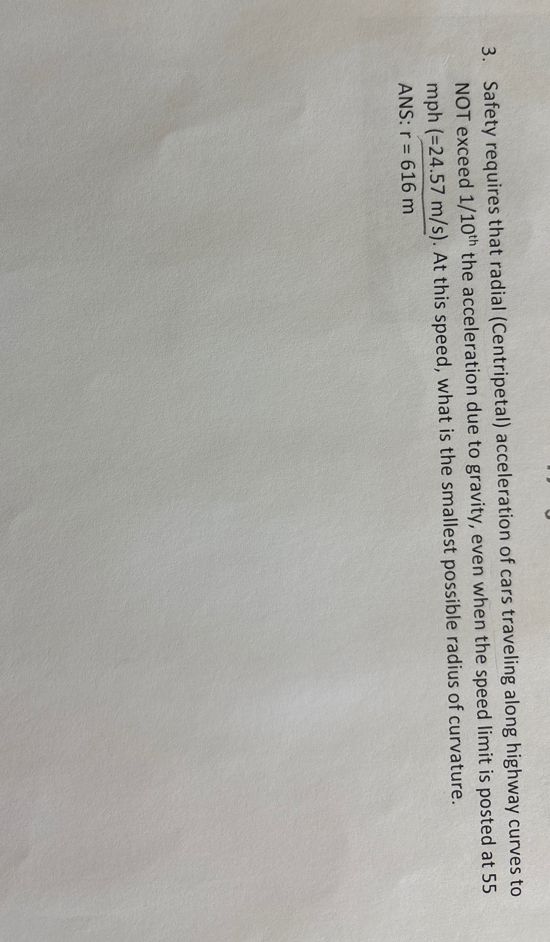 Safety requires that radial ( Centripetal )