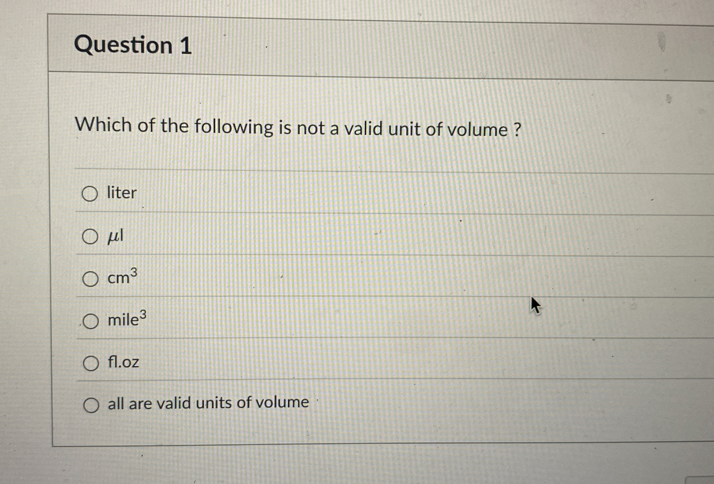 Question 1 Which of the following is not a valid