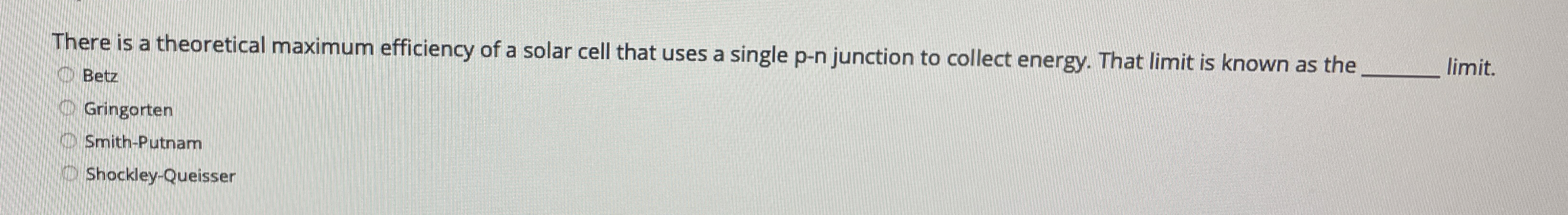 There is a theoretical maximum efficiency of a