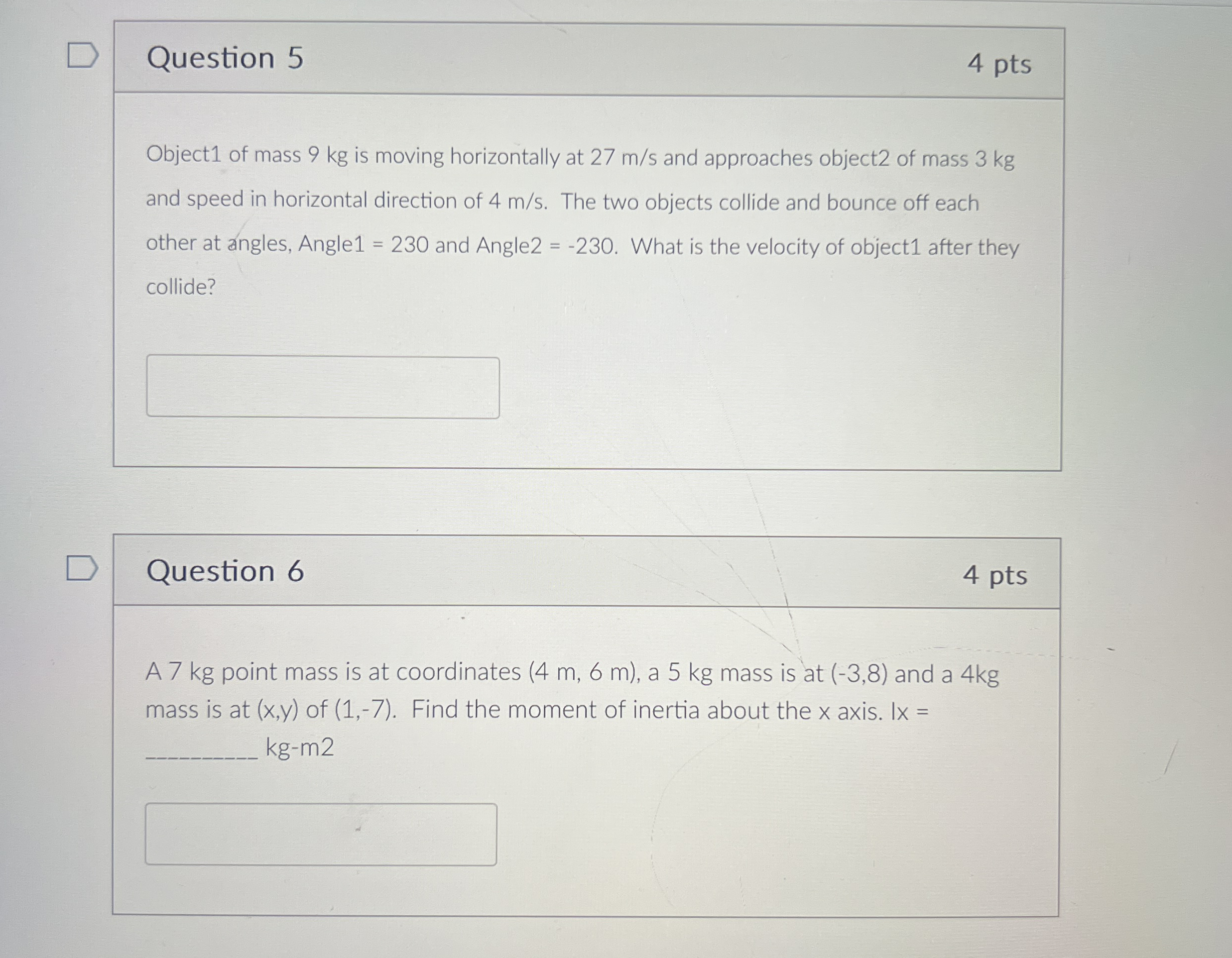 Question 5 4 pts Object 1 of mass 9 kg is moving