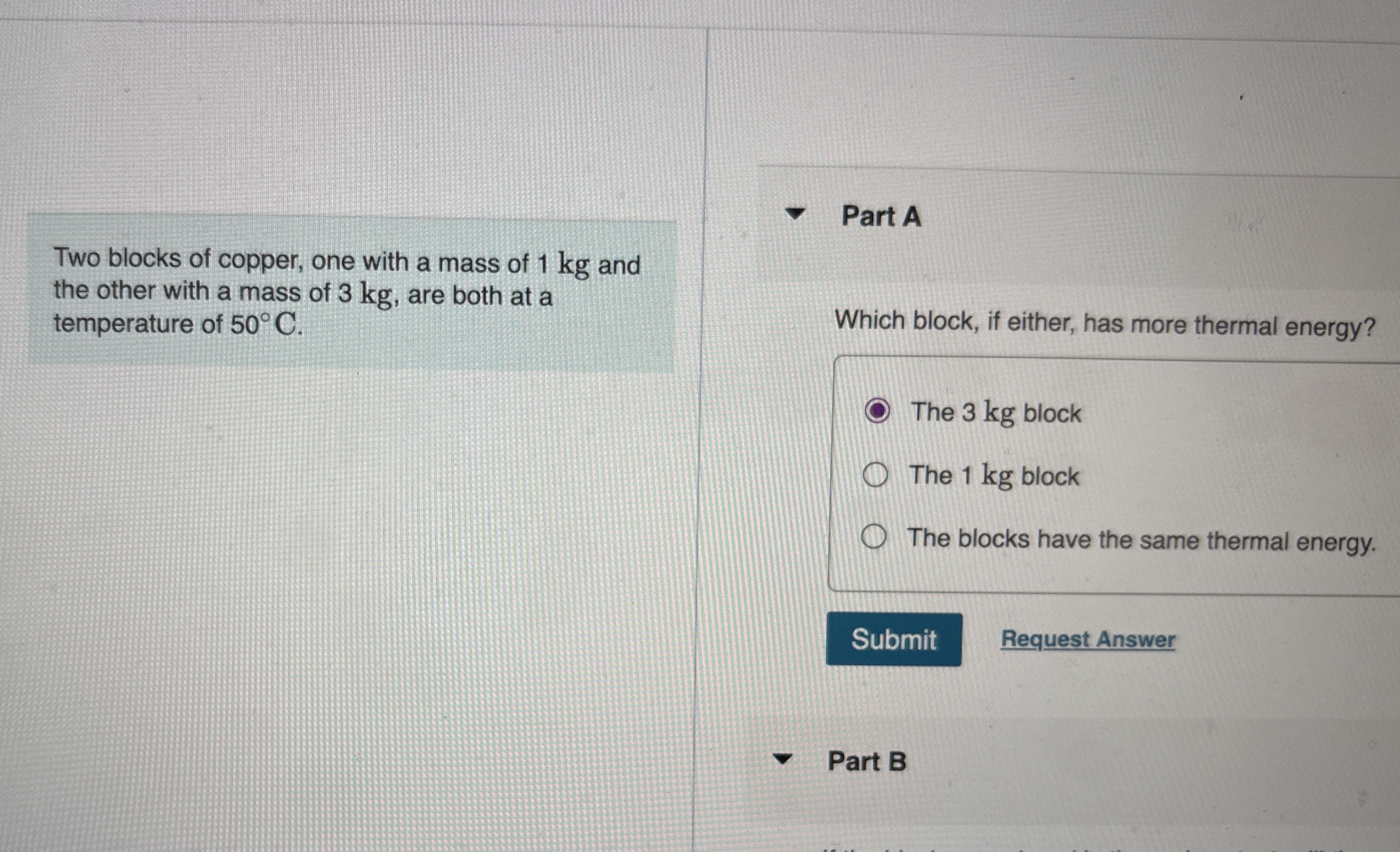 Two blocks of copper, one with a mass of 1 kg and