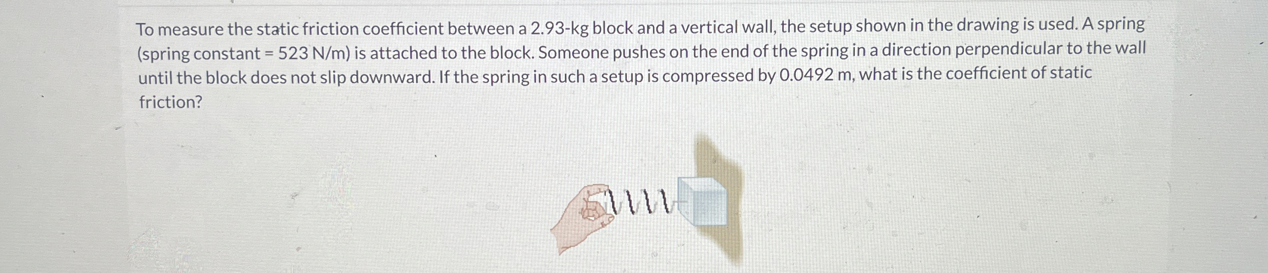 To measure the static friction coefficient