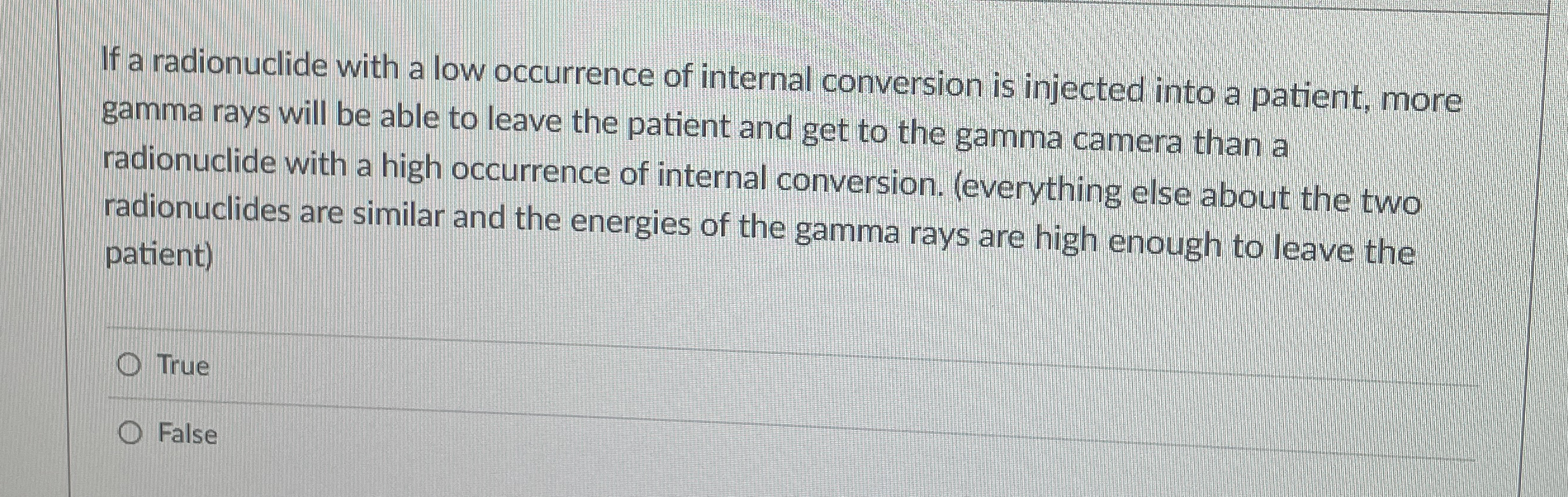 If a radionuclide with a low occurrence of