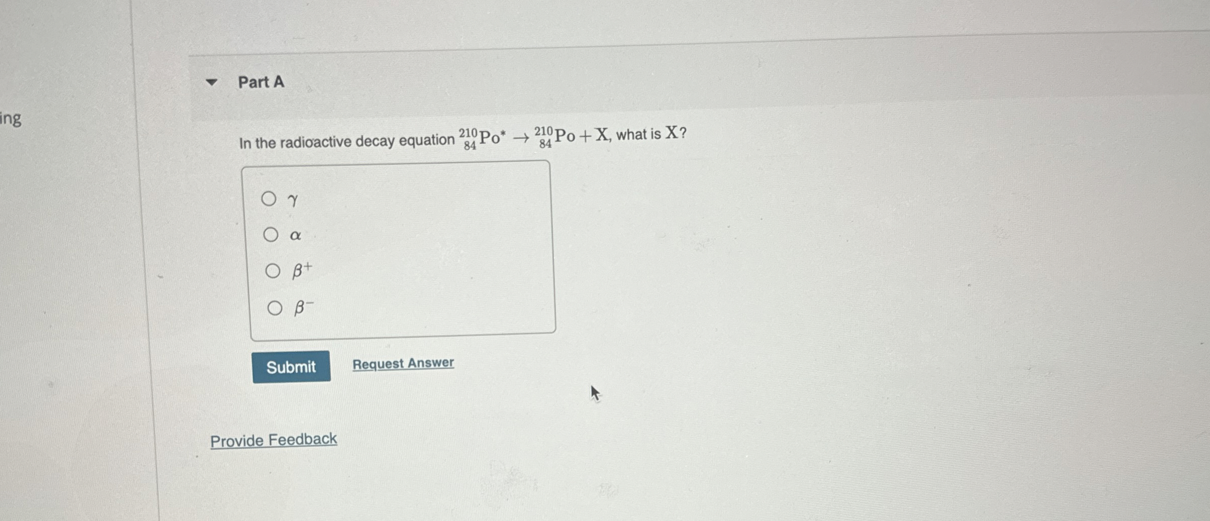 Part A In the radioactive decay equation ? 8 4 2