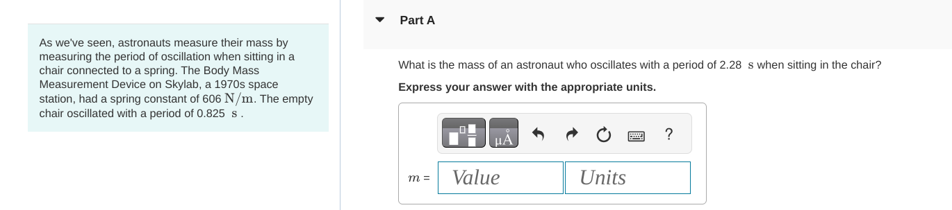 As we've seen, astronauts measure their mass by