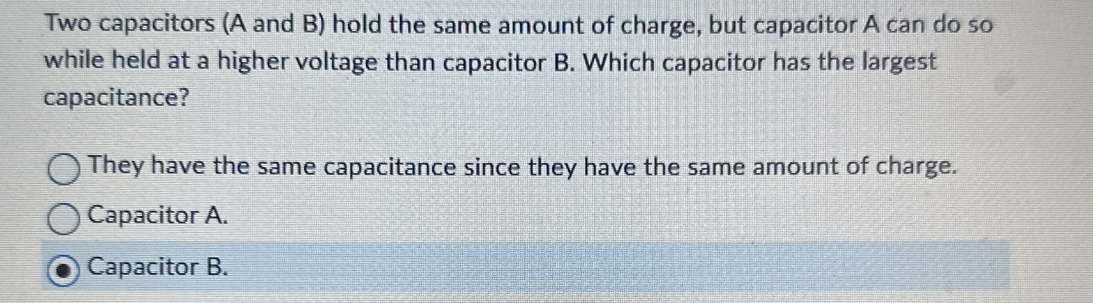 Two capacitors ( A and B ) hold the same amount