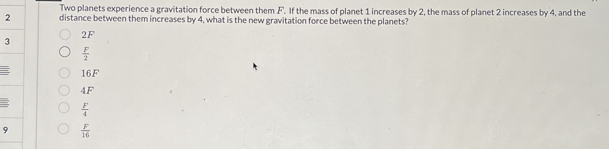 2 Two planets experience a gravitation force