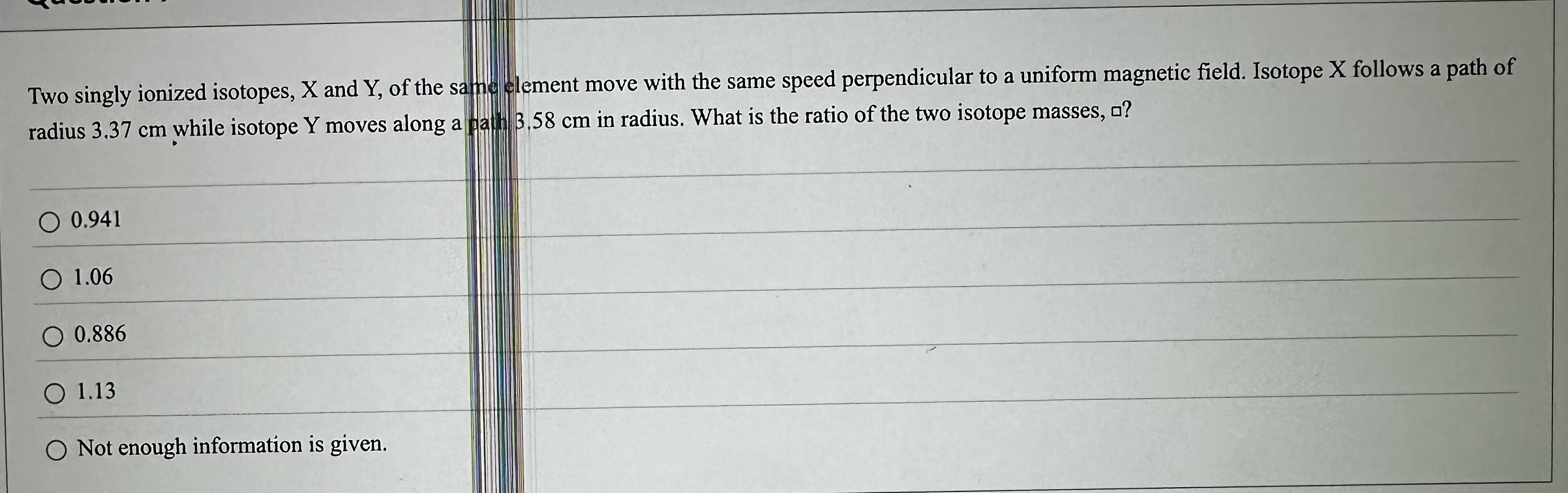 Two singly ionized isotopes, X and Y , of th same