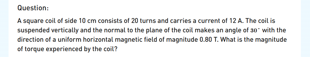 Question: A square coil of side 1 0 cm consists