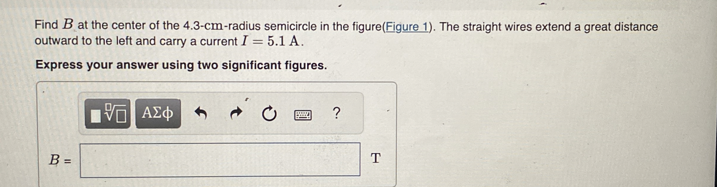 Find B at the center of the 4 . 3 - c m - radius