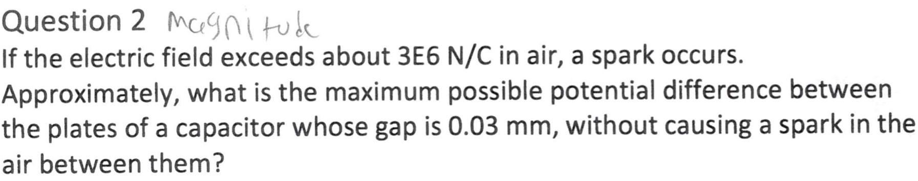 Question 2 Magnitude If the electric field