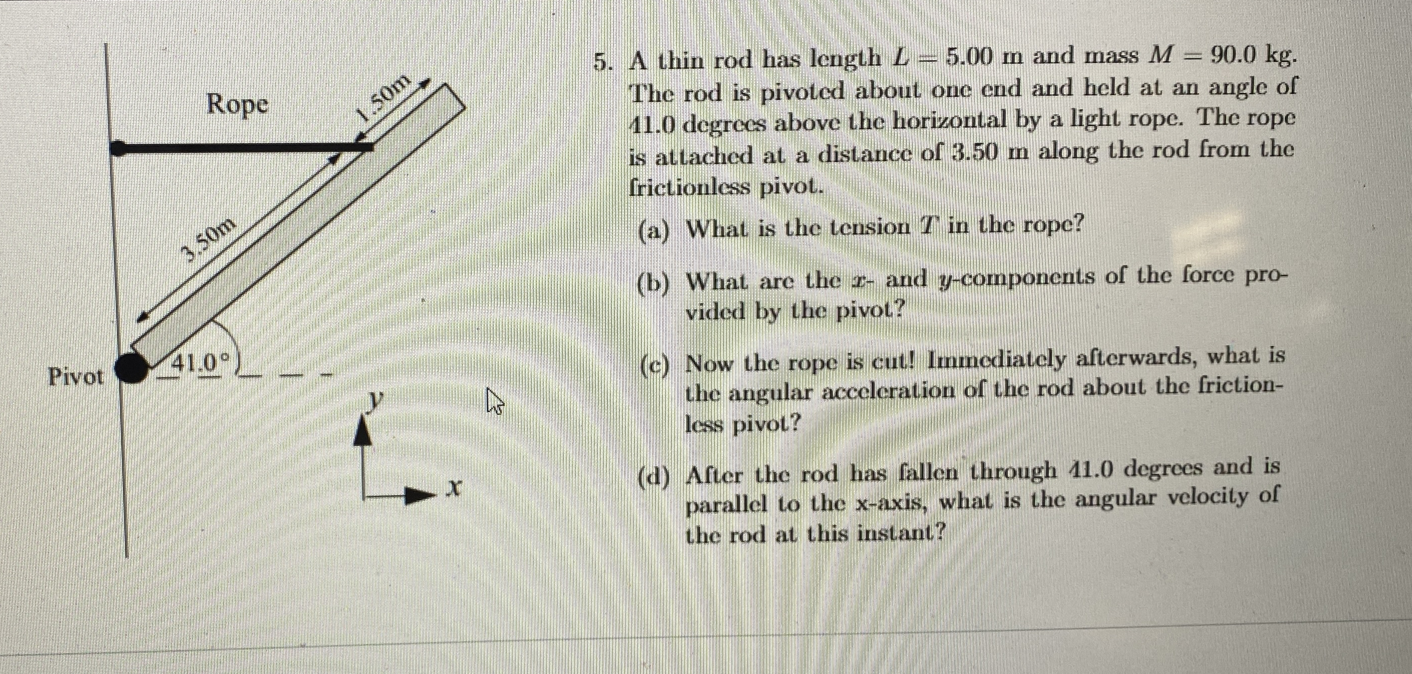 A thin rod has length L = 5 . 0 0 m and mass M =