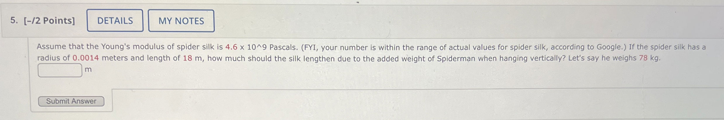 [ - / 2 Points ] Assume that the Young's modulus