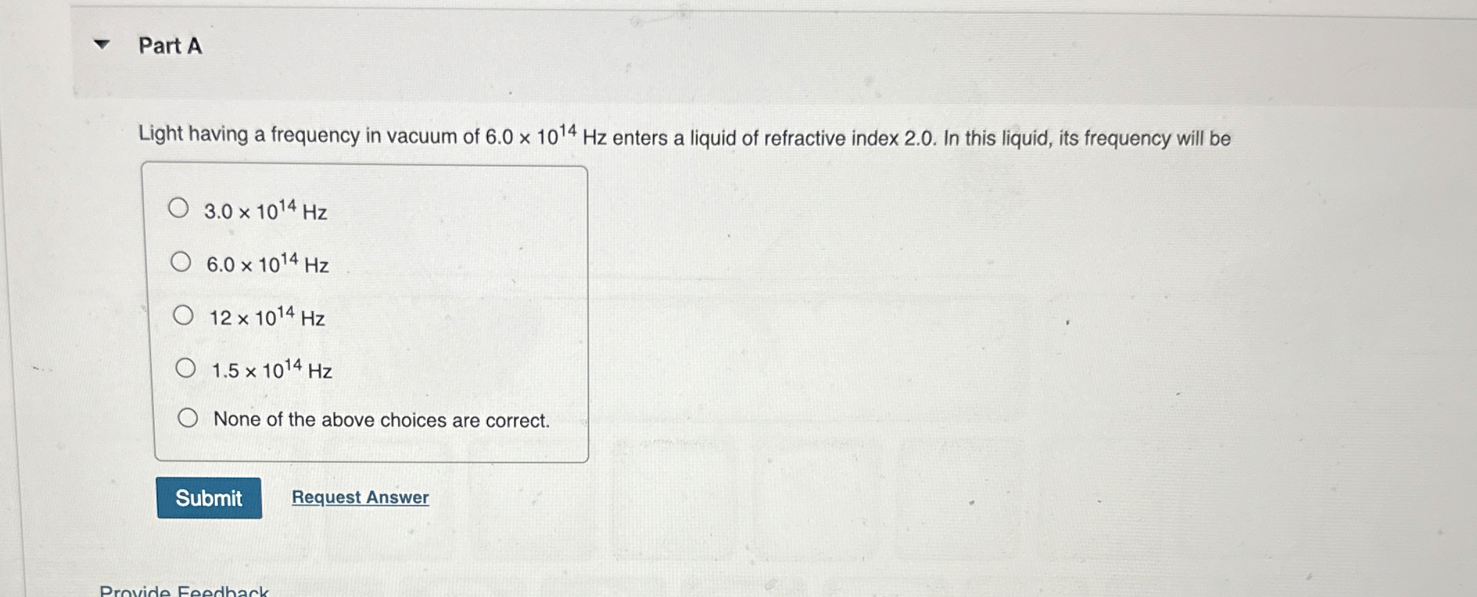 Part A Light having a frequency in vacuum of 6 .