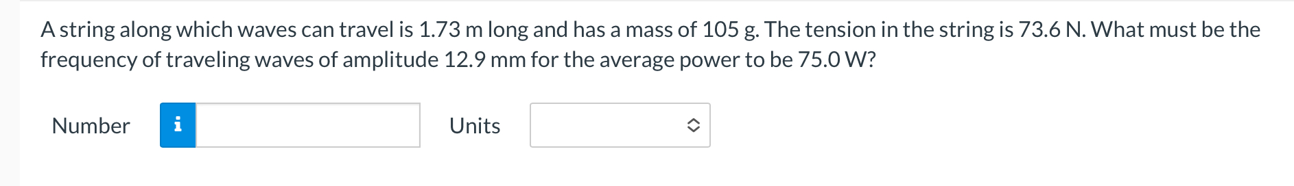 A string along which waves can travel is 1 . 7 3