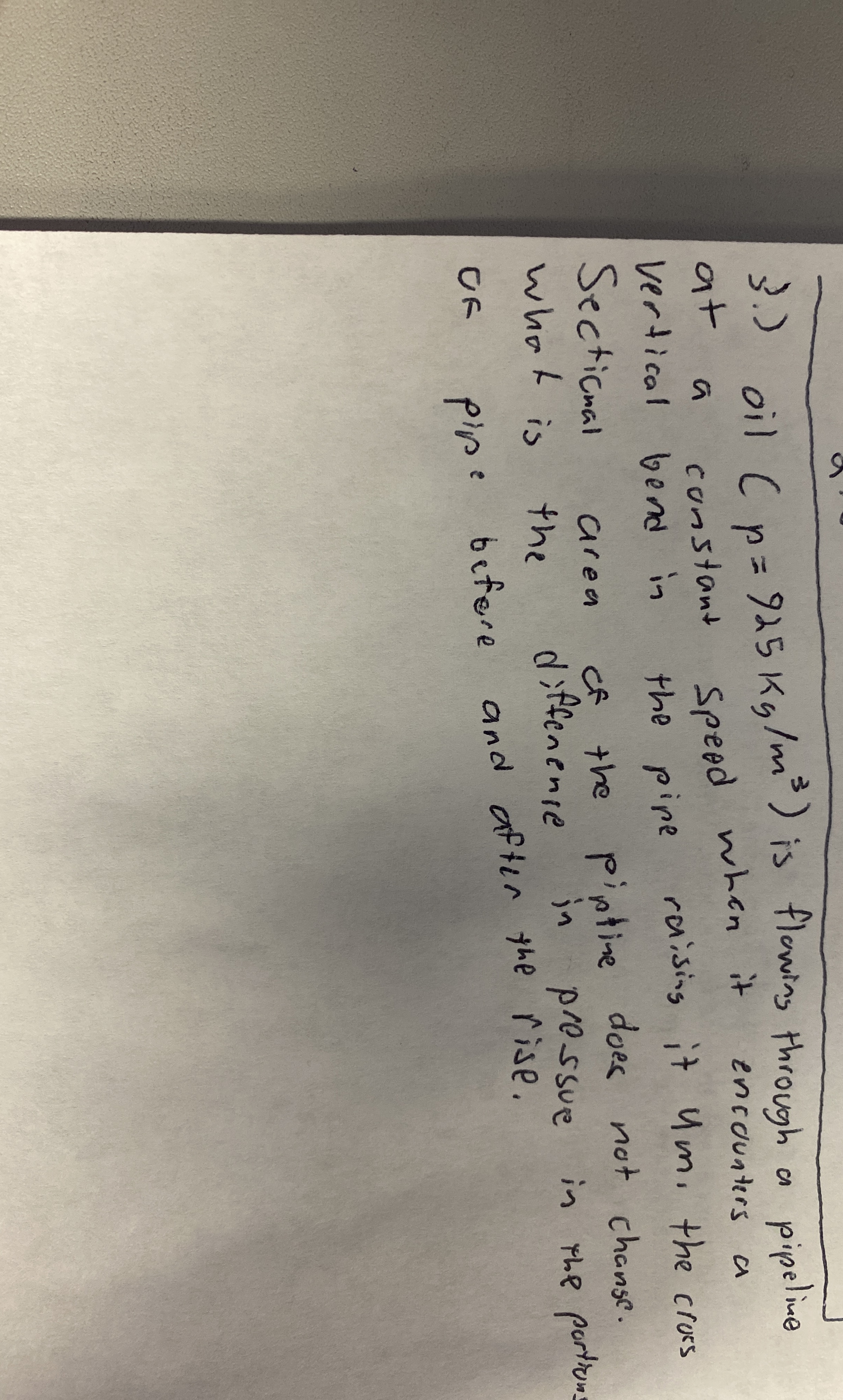 3 . ) oil ) = ( 9 2 5 k g m 3 is flowing through