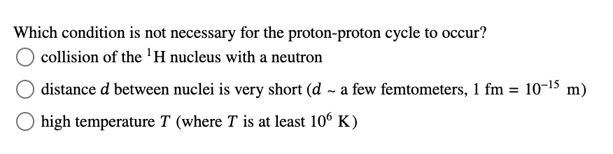 Which condition is not necessary for the proton -