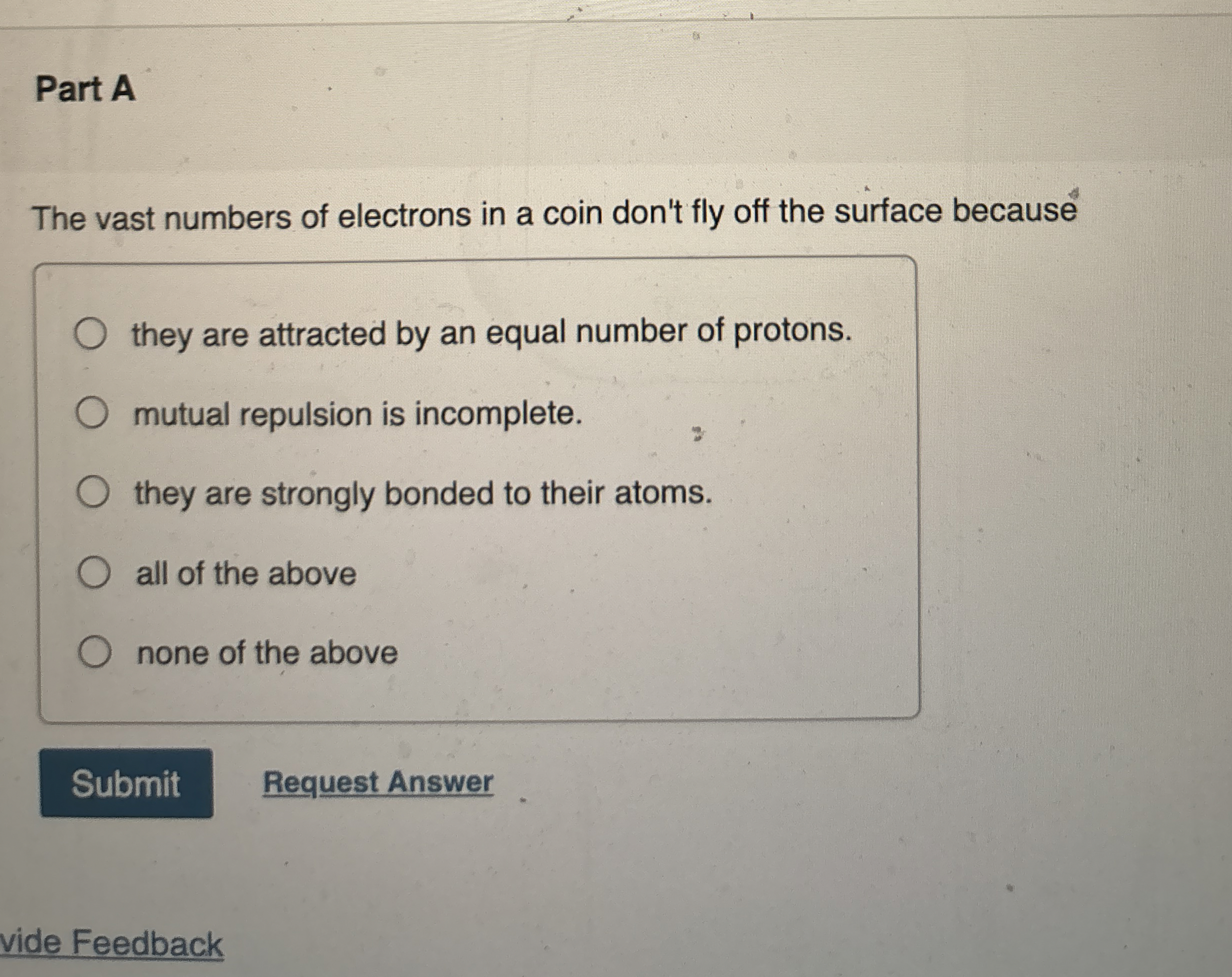 Part A The vast numbers of electrons in a coin