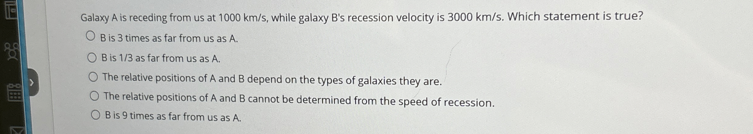 Galaxy A is receding from us at 1 0 0 0 k m s ,