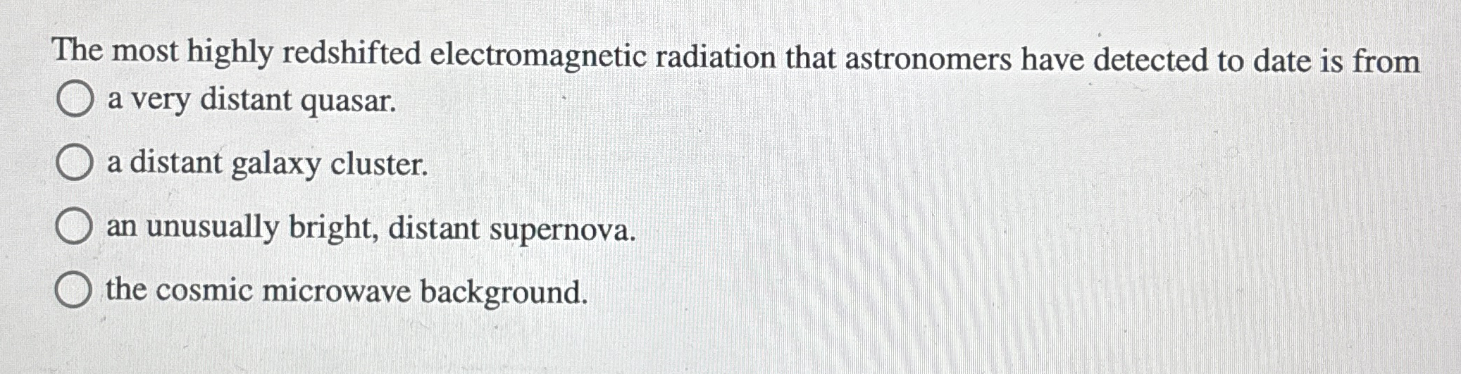 The most highly redshifted electromagnetic
