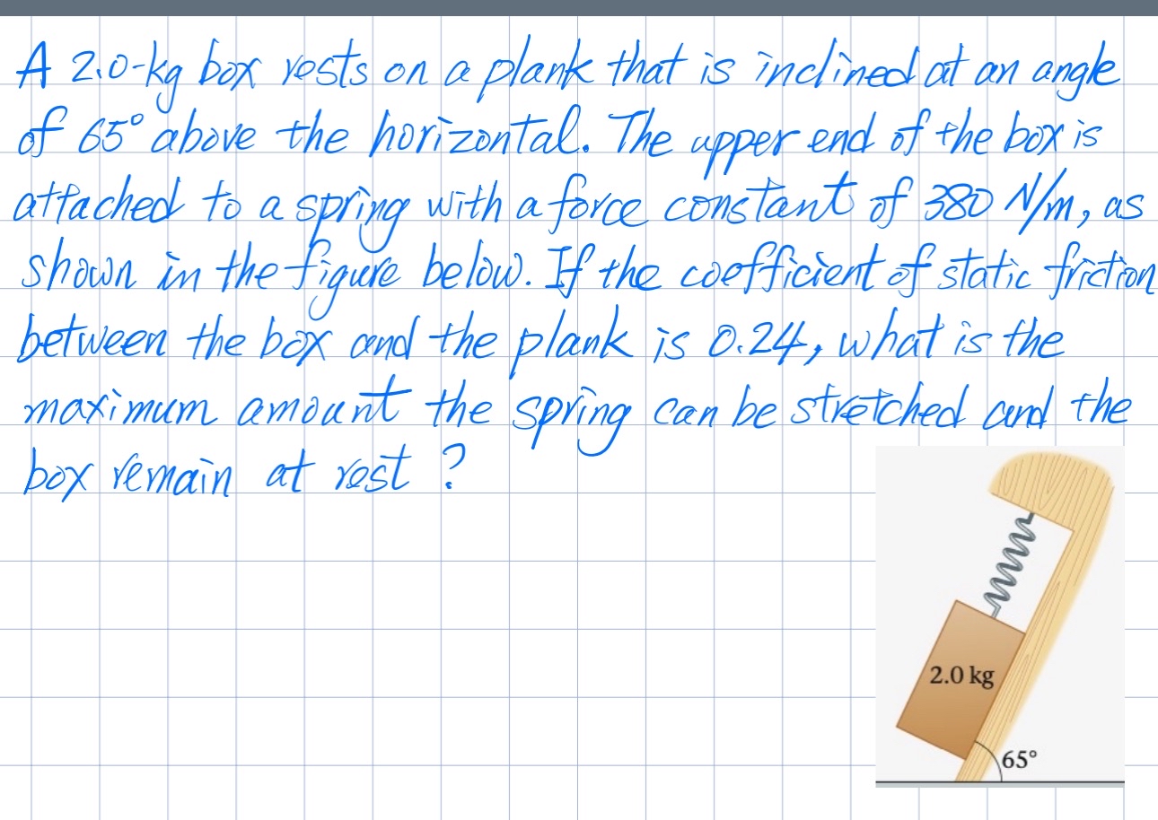 A 2 . 0 - k g box rests on a plank that is