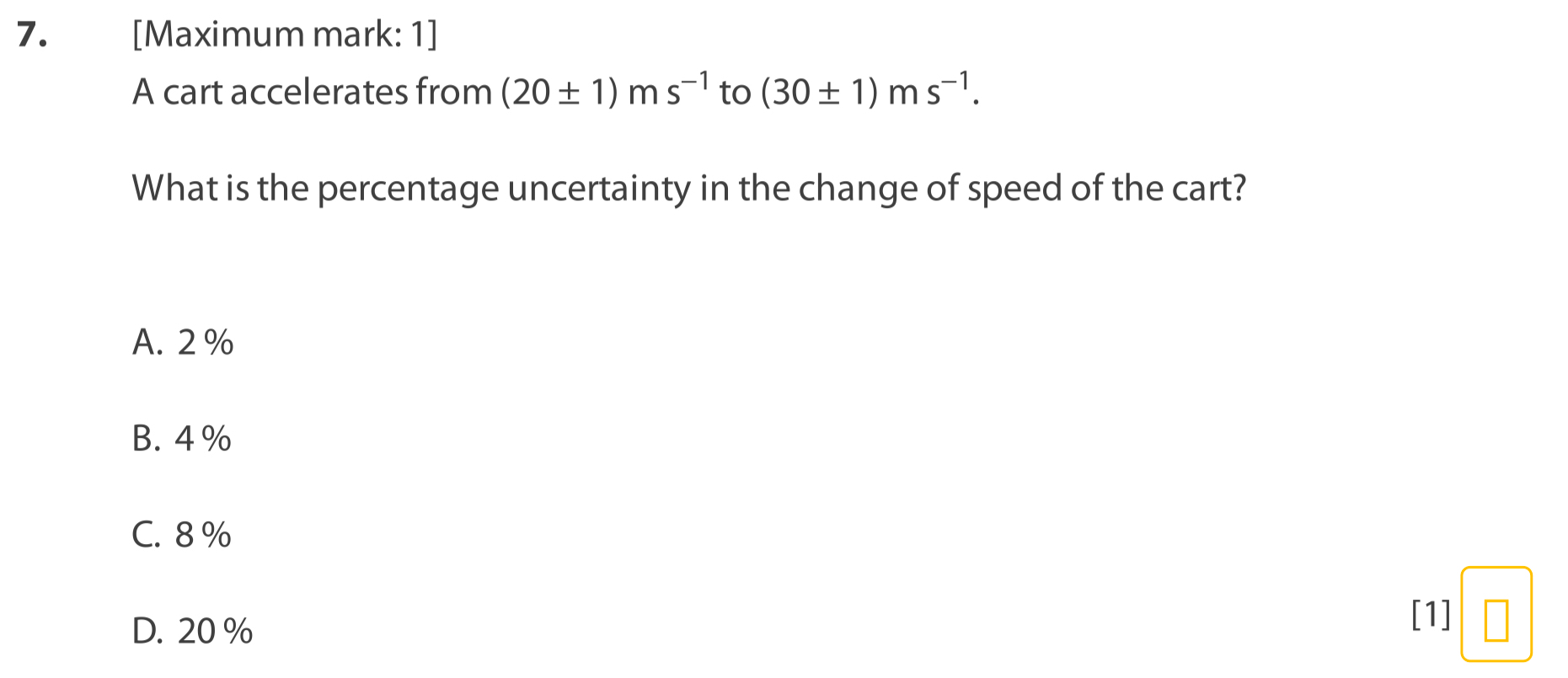 [ Maximum mark: 1 ] A cart accelerates from ( 2 0