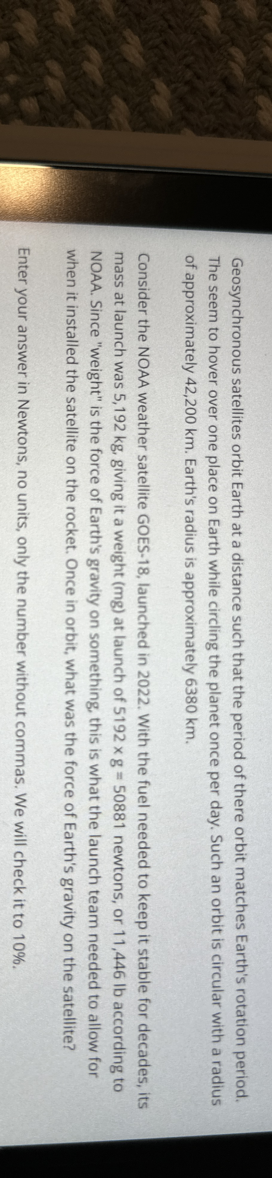 Geosynchronous satellites orbit Earth at a