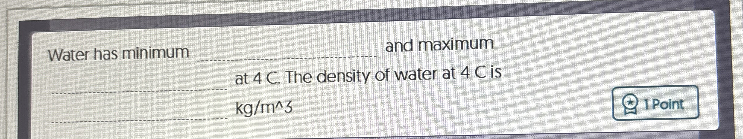 Water has minimum q , and maximum at 4 C . The