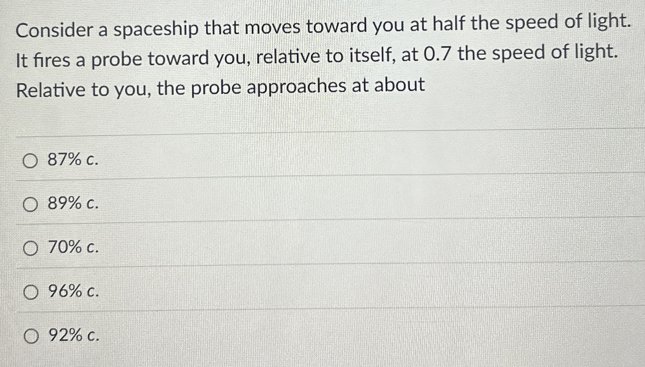 Consider a spaceship that moves toward you at