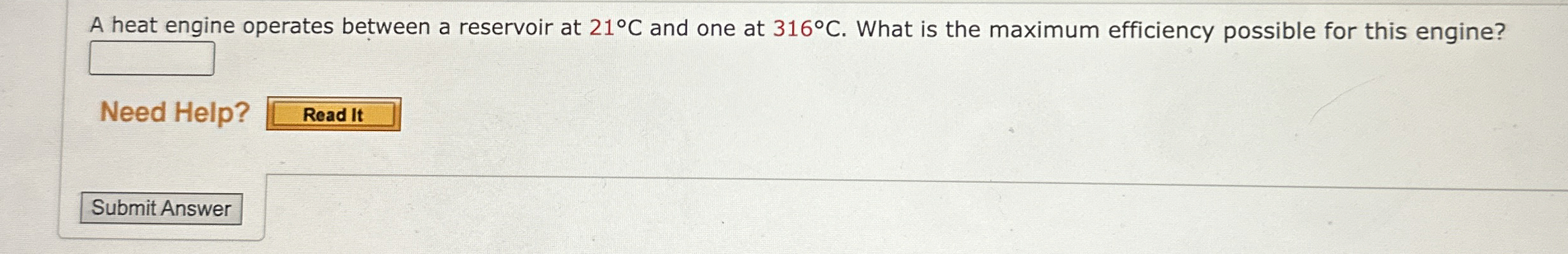 A heat engine operates between a reservoir at 2 1