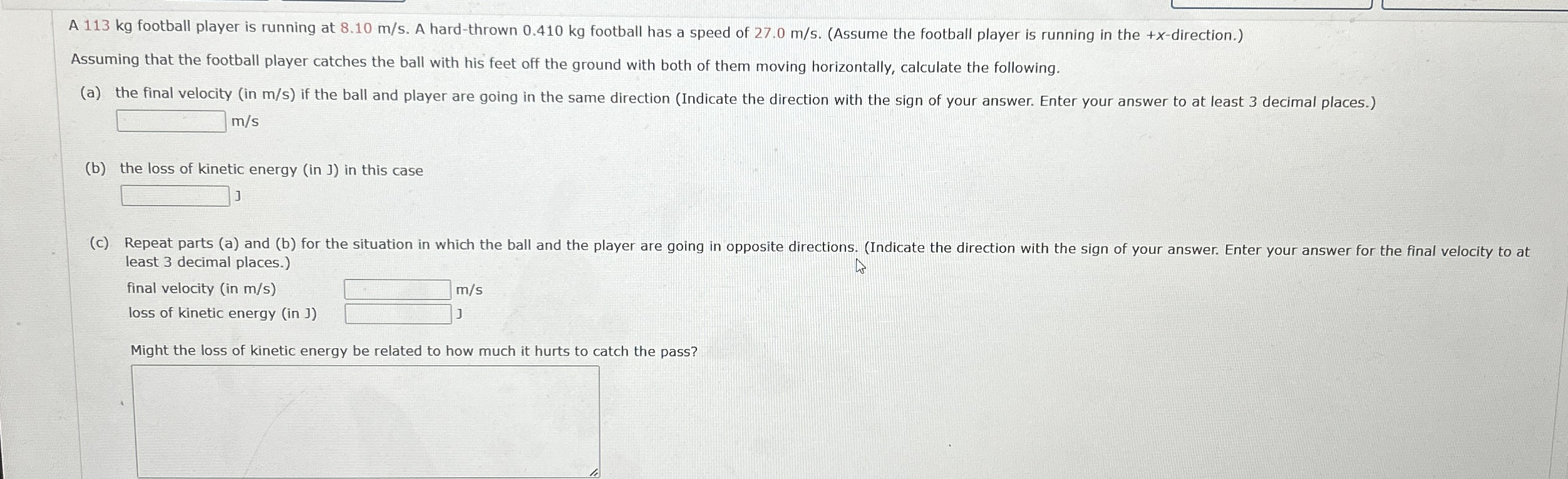 A 1 1 3 kg football player is running at 8 . 1 0