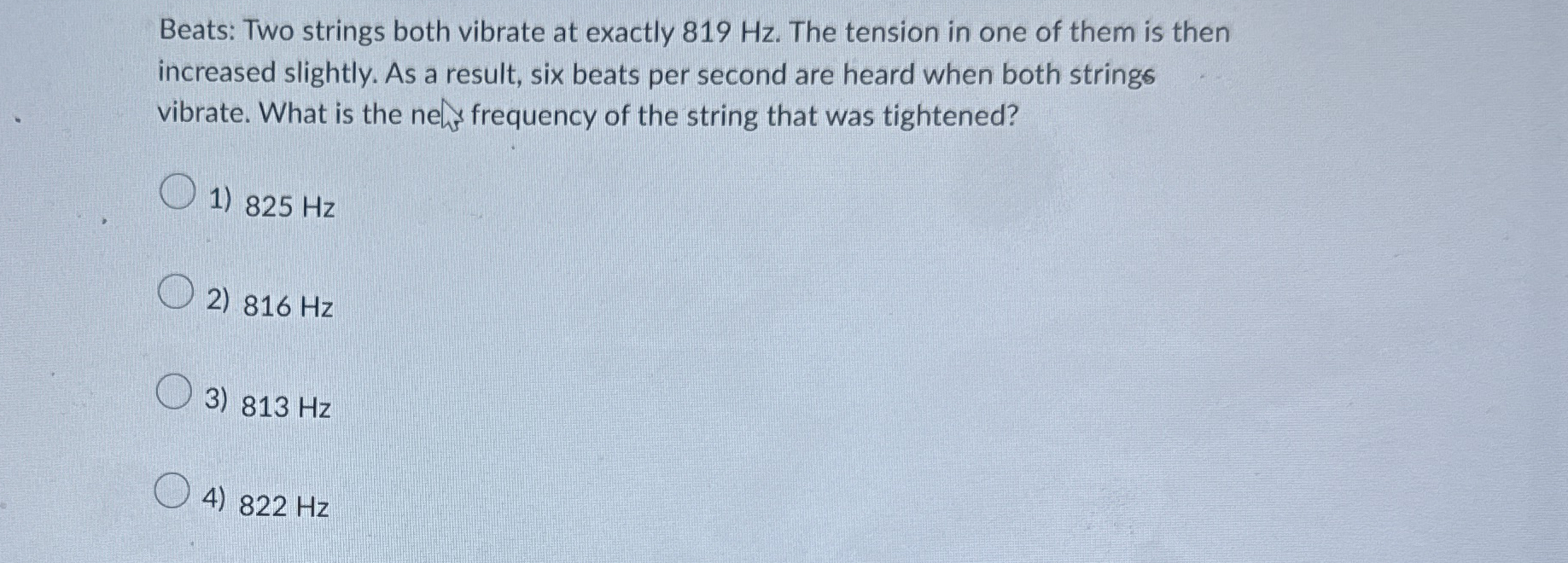 Beats: Two strings both vibrate at exactly 8 1 9