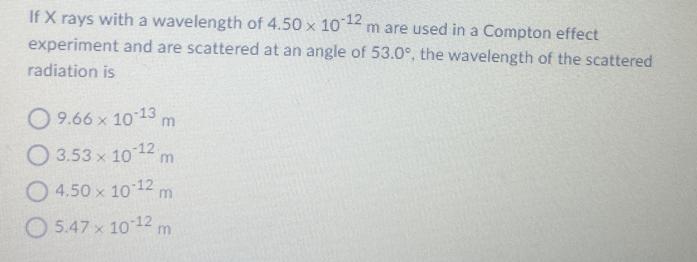 If X rays with a wavelength of 4 . 5 0 1 0 - 1 2