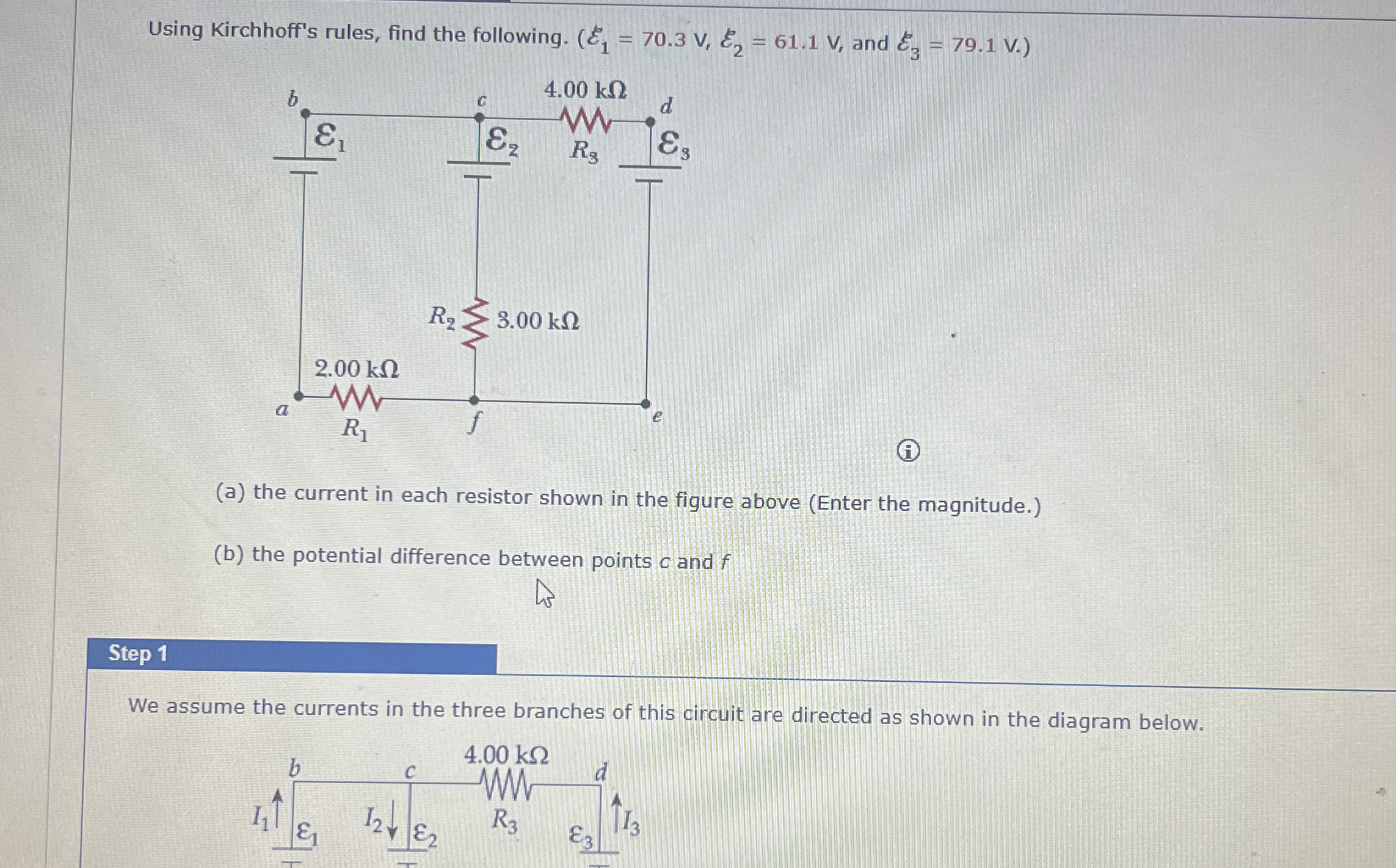 Using Kirchhoff's rules, find the following. ( 1