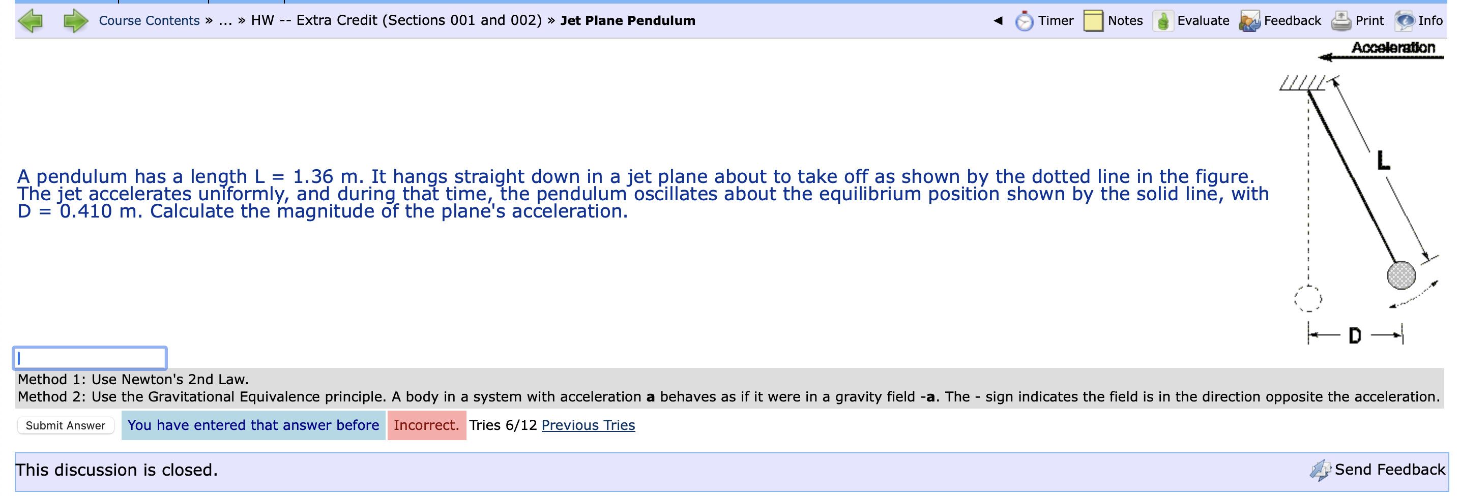 A pendulum has a length L = 1 . 3 6 m . It hangs