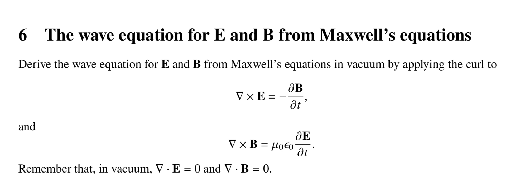 6 The wave equation for E and B from Maxwell's