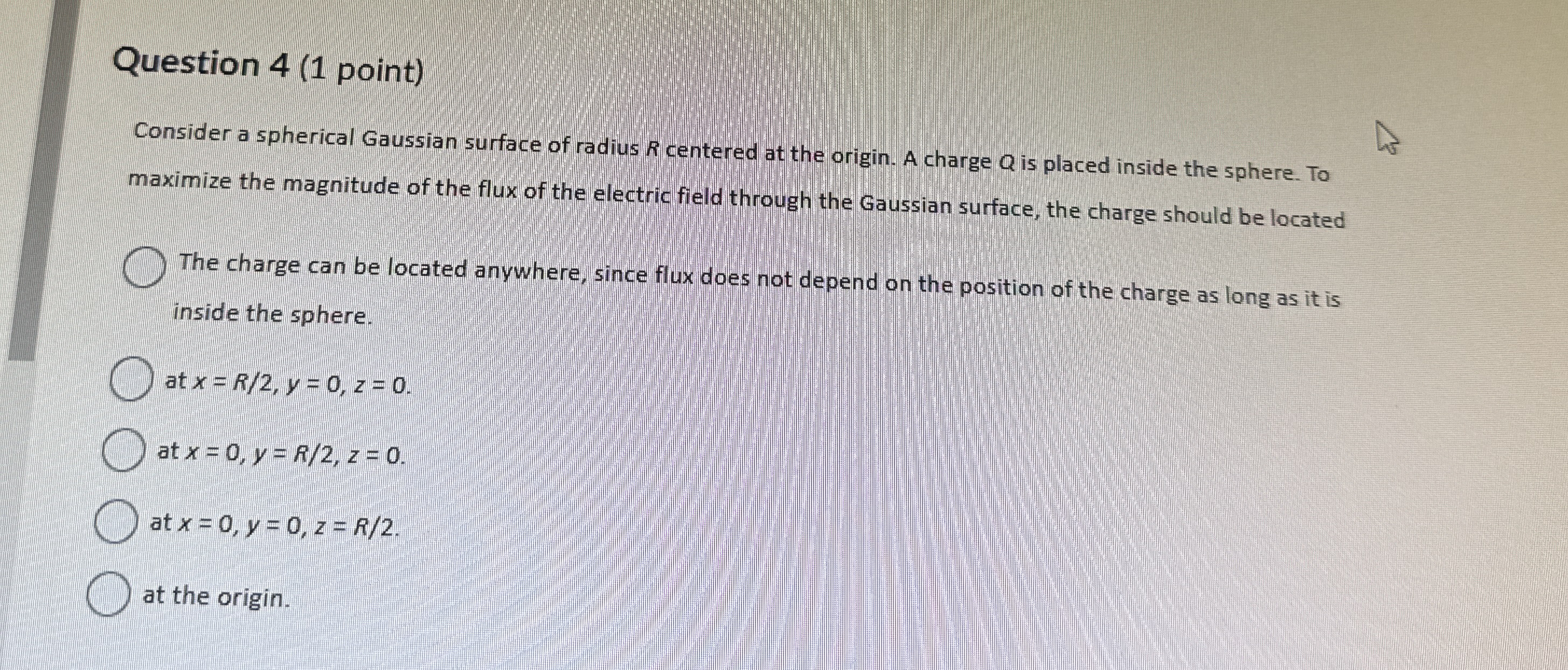 Question 4 ( 1 point ) Consider a spherical