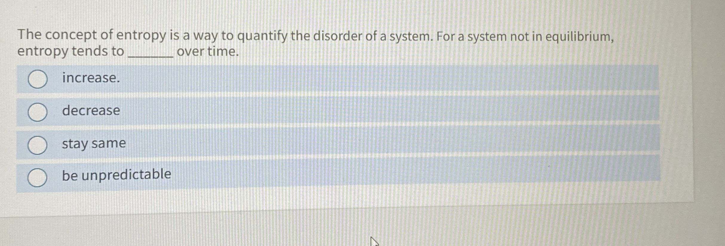 The concept of entropy is a way to quantify the