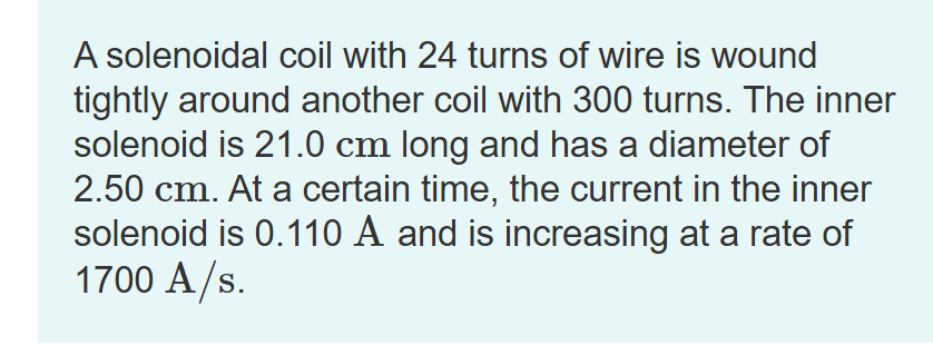A solenoidal coil with 2 4 turns of wire is wound